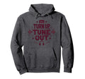 Turn Up Music T Shirts Tune Out 90S Hoodie - Minimalist Print Men Women - T-Shirt, Sweatshirt, Hoodie