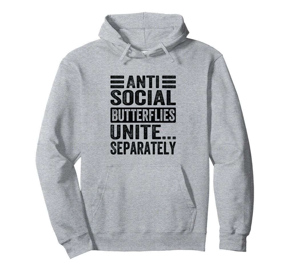 Antisocial Butterflies Unite Hoodie - Fun Novelty Design for Adults - T-Shirt, Sweatshirt, Hoodie
