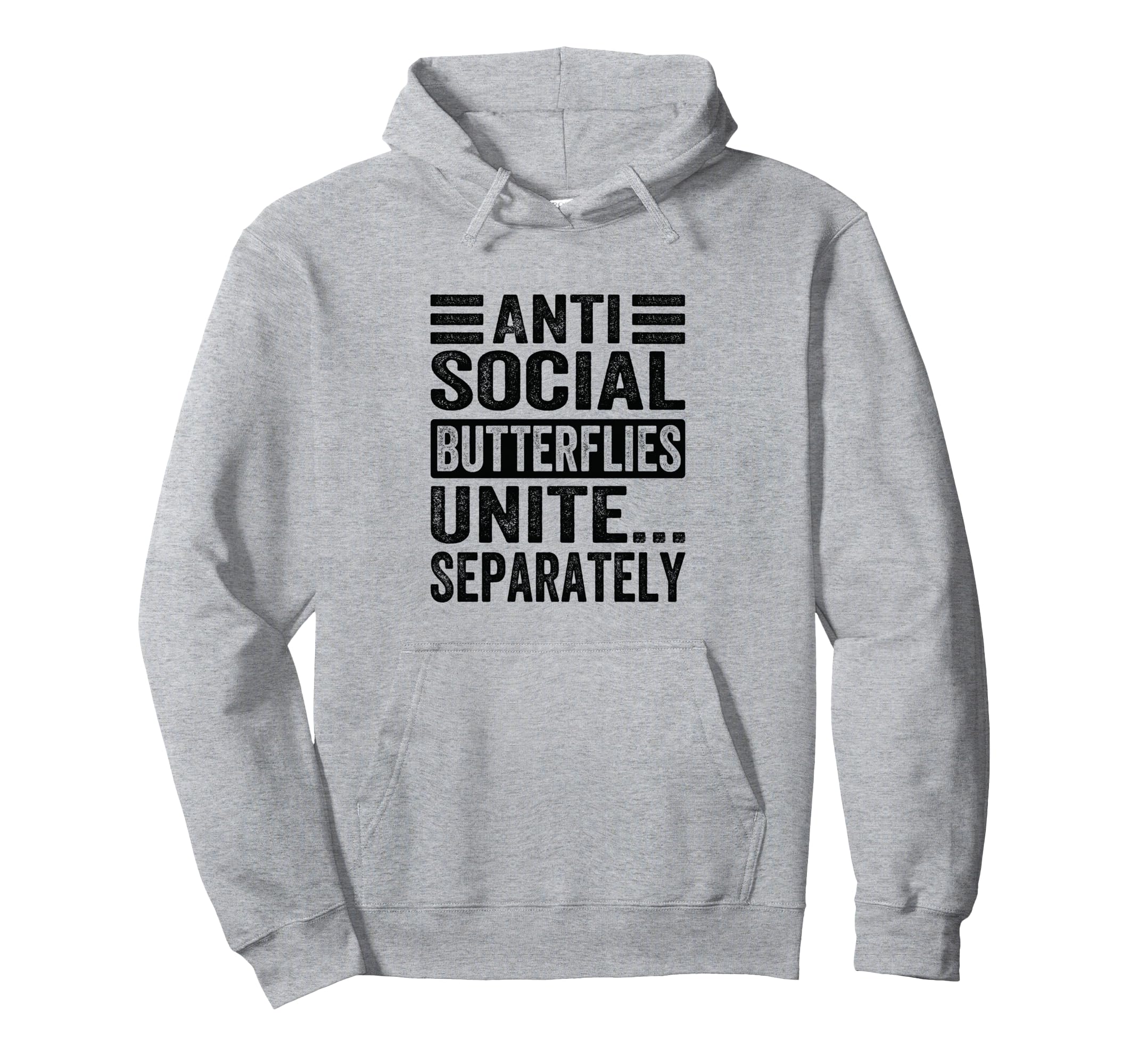 Antisocial Butterflies Unite Hoodie - Fun Novelty Design for Adults - T-Shirt, Sweatshirt, Hoodie