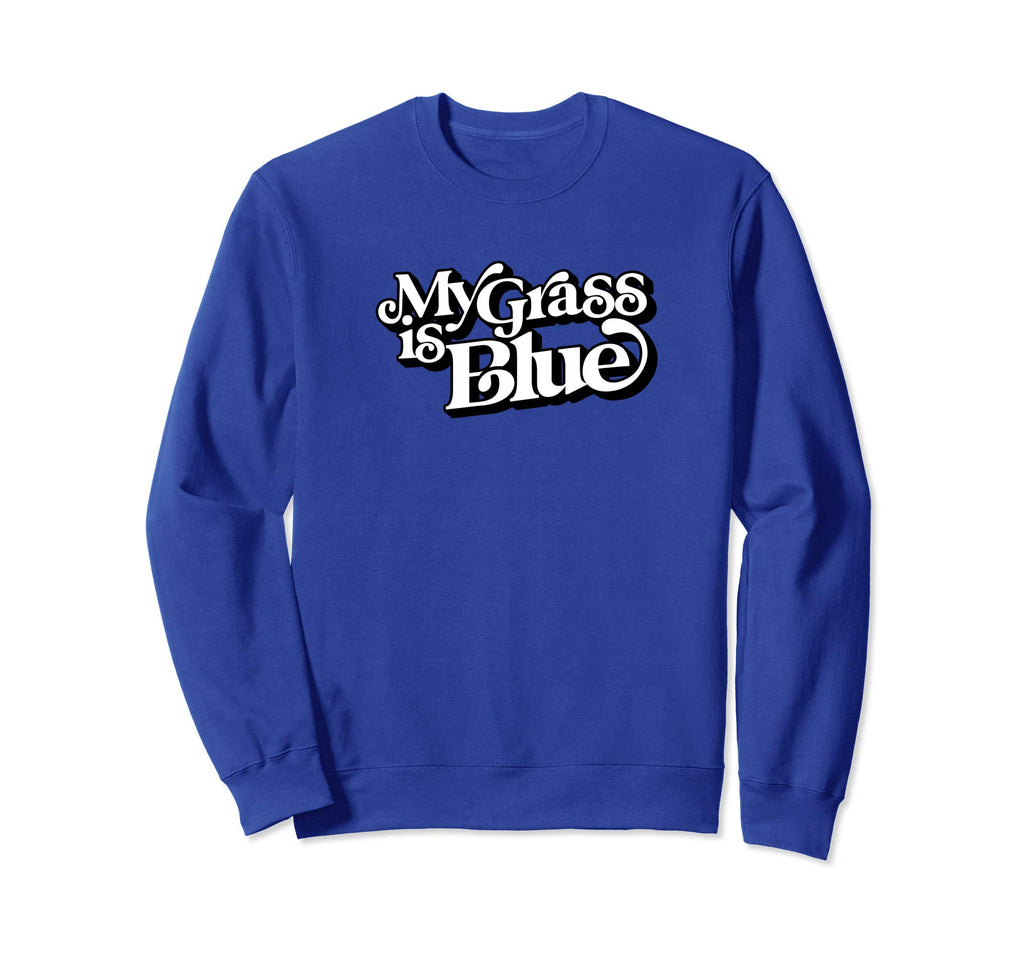 My Grass Is Blue Minimalist 70S Sweatshirt - Fun Novelty Design Men Women - T-Shirt, Sweatshirt, Hoodie