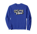My Grass Is Blue Minimalist 70S Sweatshirt - Fun Novelty Design Men Women - T-Shirt, Sweatshirt, Hoodie