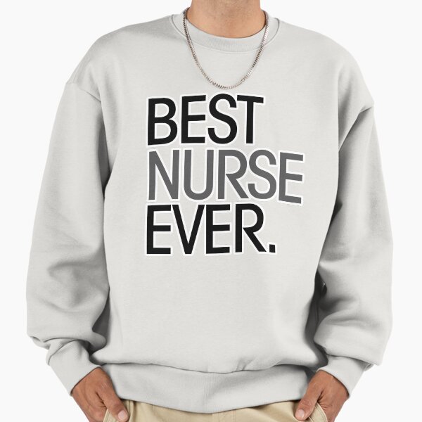 Best nurse ever - Adult & Kids T-Shirts, Sweatshirts & Hoodies apparel design preview 1