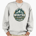 Winter Is Not A Pause Hiking and Outdoors - Adult & Kids T-Shirts, Sweatshirts & Hoodies apparel design preview 1