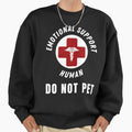 Emotional Support Human Do Not Pet Ideal Gift for dog - Adult & Kids T-Shirts, Sweatshirts & Hoodies apparel design preview 1