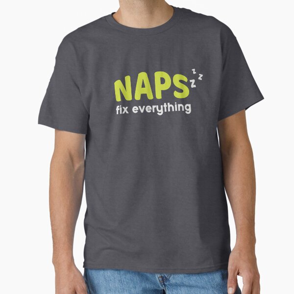 Naps fix everything, hobbies include napping - Adult & Kids T-Shirts, Sweatshirts & Hoodies apparel design preview 1
