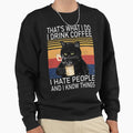 That's What I Do Drink Coffee Hate People And Know - Adult & Kids T-Shirts, Sweatshirts & Hoodies apparel design preview 1