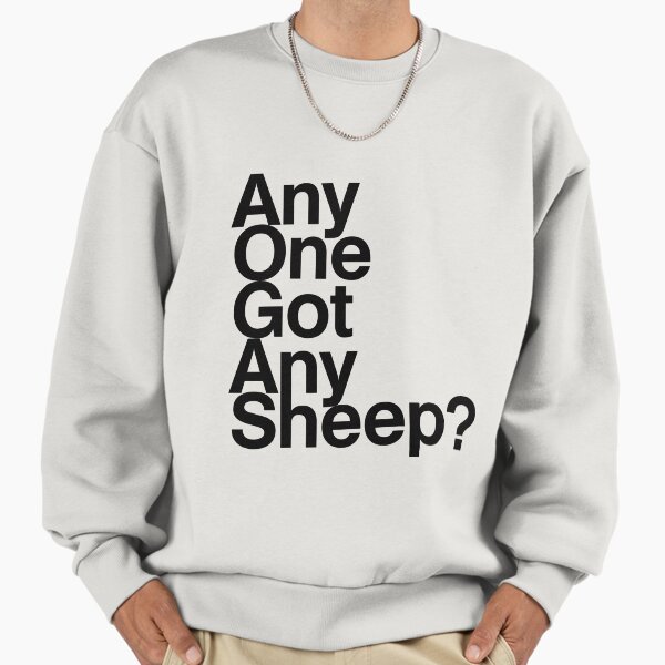 Any one got Sheep? - Adult & Kids T-Shirts, Sweatshirts & Hoodies apparel design preview 1
