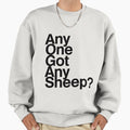 Any one got Sheep? - Adult & Kids T-Shirts, Sweatshirts & Hoodies apparel design preview 1