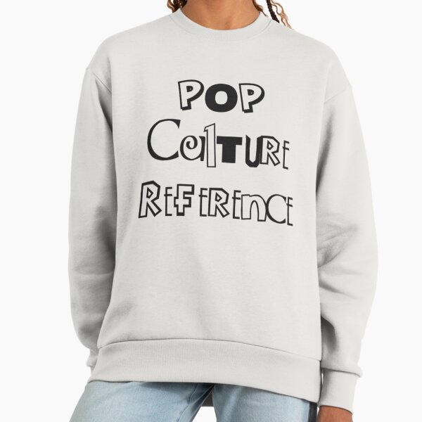 Pop Culture Reference - Adult & Kids T-Shirts, Sweatshirts & Hoodies apparel design preview 1