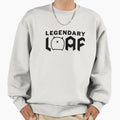 Legendary loaf - Adult & Kids T-Shirts, Sweatshirts & Hoodies apparel design preview 1