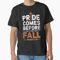 Pride Comes Before The Fall - Adult & Kids T-Shirts, Sweatshirts & Hoodies apparel design preview 1
