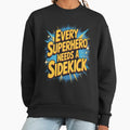 Every Superhero Needs A Sidekick United We Stand - Adult & Kids T-Shirts, Sweatshirts & Hoodies apparel design preview 1
