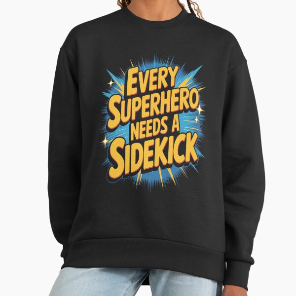 Every Superhero Needs A Sidekick United We Stand - Adult & Kids T-Shirts, Sweatshirts & Hoodies apparel design preview 1