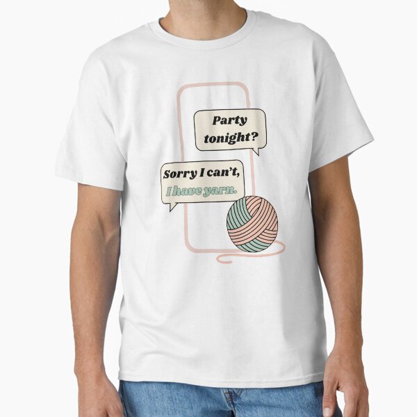 Sorry I Can't Have Yarn Funny Gifts For Crocheters - Adult & Kids T-Shirts, Sweatshirts & Hoodies apparel design preview 1