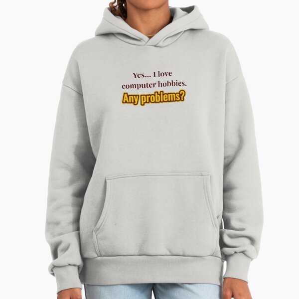 I love Computer Hobbies - Adult & Kids T-Shirts, Sweatshirts & Hoodies apparel design preview 1