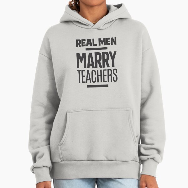 Real Men Marry Teachers - Adult & Kids T-Shirts, Sweatshirts & Hoodies apparel design preview 1
