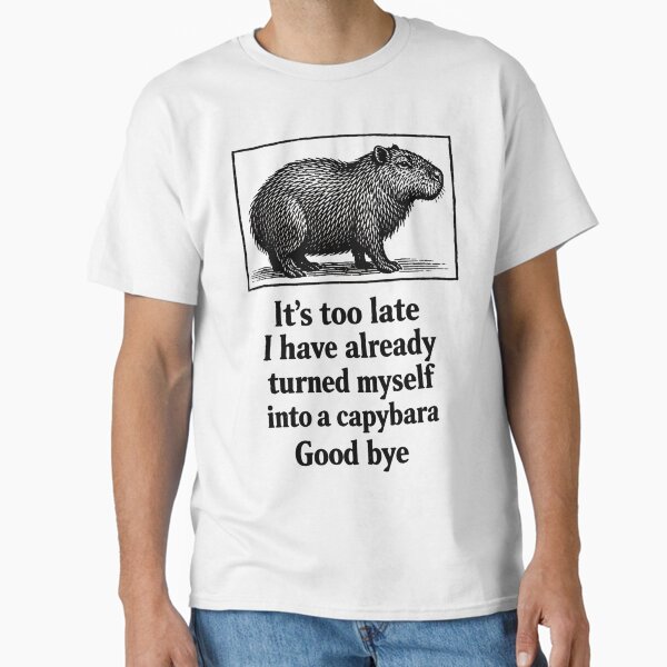 Already turned myself into a capybara - Adult & Kids T-Shirts, Sweatshirts & Hoodies apparel design preview 1