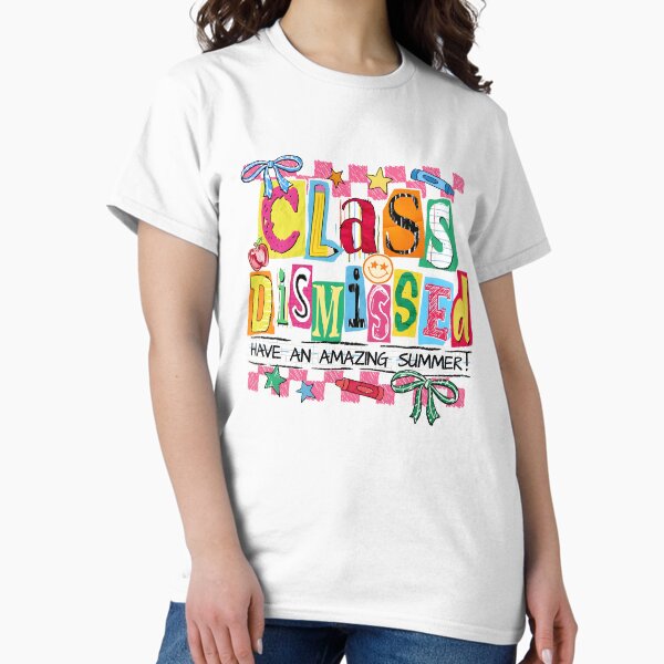 Class Dismissed Have an Amazing Summer - Adult & Kids T-Shirts, Sweatshirts & Hoodies apparel design preview 1