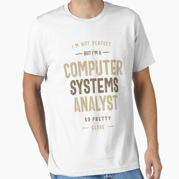 Computer Systems Analystt - Adult & Kids T-Shirts, Sweatshirts & Hoodies apparel design preview 1