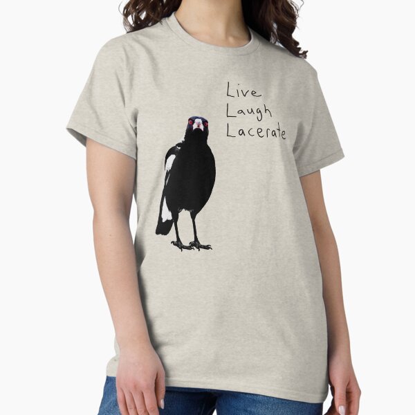 Inspirational Magpie Live, Laugh, Lacerate.. - Adult & Kids T-Shirts, Sweatshirts & Hoodies apparel design preview 1