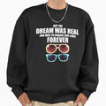 Gifts For Men True Romance Dream Was Real Fitted - Adult & Kids T-Shirts, Sweatshirts & Hoodies apparel design preview 1