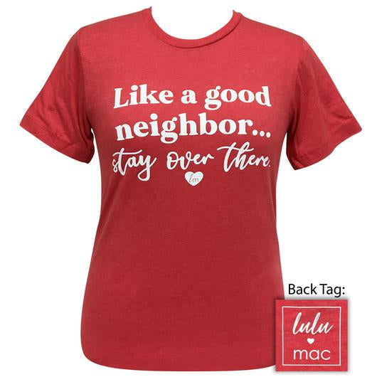 Girlie Girl Originals Lulu Mac Good Neighbor Stay - Adult & Kids T-Shirts, Sweatshirts & Hoodies apparel design preview 1