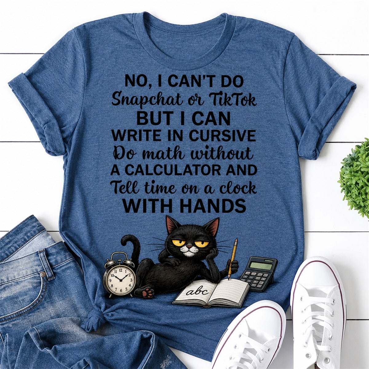 No I Can't Do Snapchat Cat Print Women Slogan - Adult & Kids T-Shirts, Sweatshirts & Hoodies apparel design preview 1