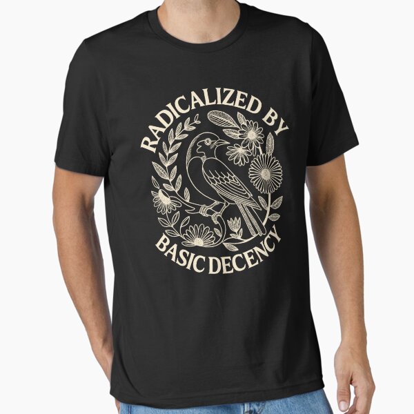 Radicalized by basic decency - Adult & Kids T-Shirts, Sweatshirts & Hoodies apparel design preview 1
