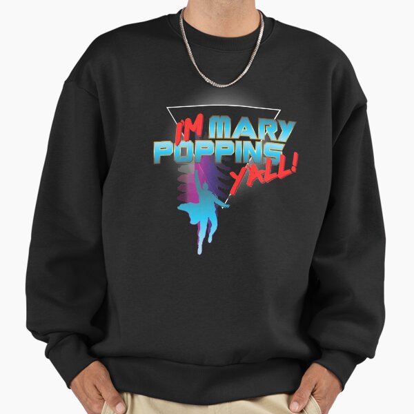I'm Mary Poppins Y'all! - Adult & Kids T-Shirts, Sweatshirts & Hoodies apparel design preview 1
