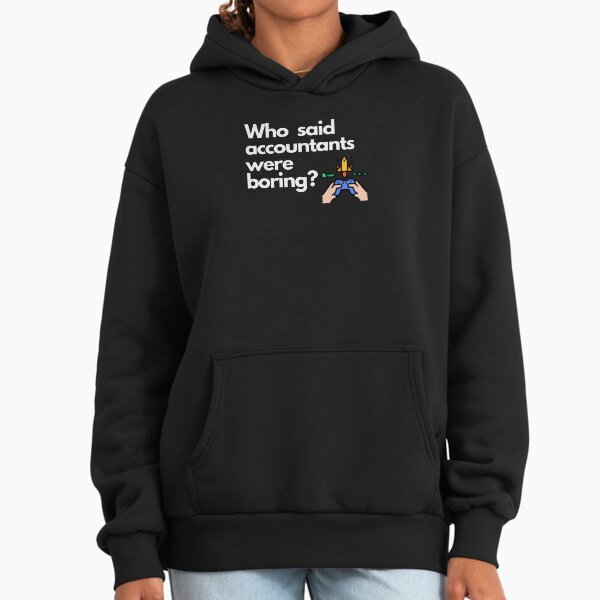 Who said accountants were boring? - Adult & Kids T-Shirts, Sweatshirts & Hoodies apparel design preview 1