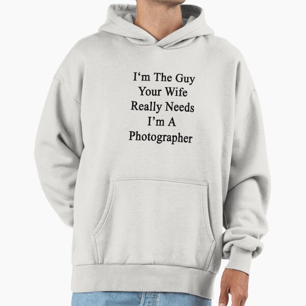 I'm The Guy Your Wife Really Needs A Photographer - Adult & Kids T-Shirts, Sweatshirts & Hoodies apparel design preview 1