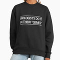 Biologists do it in their "genes" - Adult & Kids T-Shirts, Sweatshirts & Hoodies apparel design preview 1