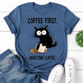 Coffee First Cat Print Women Slogan - Adult & Kids T-Shirts, Sweatshirts & Hoodies apparel design preview 1