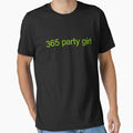 365 party girl (brat) - Adult & Kids T-Shirts, Sweatshirts & Hoodies apparel design preview 1
