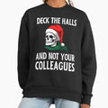 Deck The Halls And Not Your Colleagues Gift for dad, - Adult & Kids T-Shirts, Sweatshirts & Hoodies apparel design preview 1