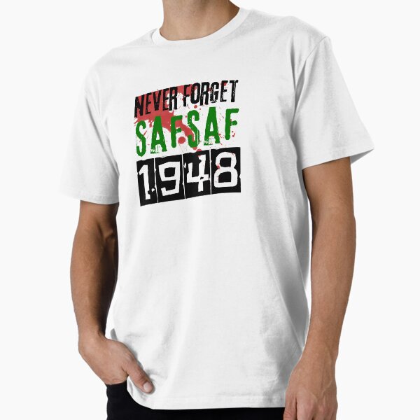 Never forgive Safsaf massacre nakba 1948 Premium - Adult & Kids T-Shirts, Sweatshirts & Hoodies apparel design preview 1