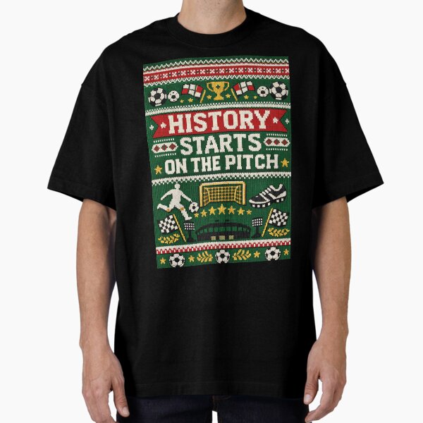 History Starts On The Pitch Football Sports - Adult & Kids T-Shirts, Sweatshirts & Hoodies apparel design preview 1