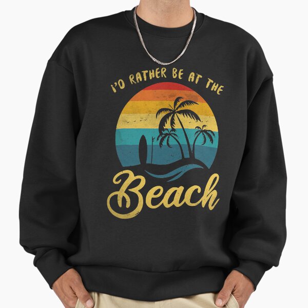 I'd Rather Be At The Beach Funny Summer - Adult & Kids T-Shirts, Sweatshirts & Hoodies apparel design preview 1