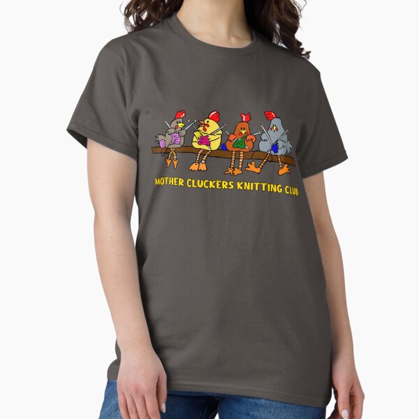 Mother Cluckers Knitting club - Adult & Kids T-Shirts, Sweatshirts & Hoodies apparel design preview 1