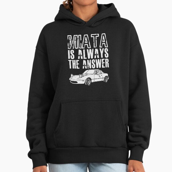 The Answer Is Always MIATA - Adult & Kids T-Shirts, Sweatshirts & Hoodies apparel design preview 1