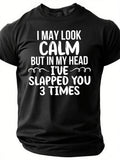 I May Look Calm Print Men Slogan - Adult & Kids T-Shirts, Sweatshirts & Hoodies apparel design preview 1