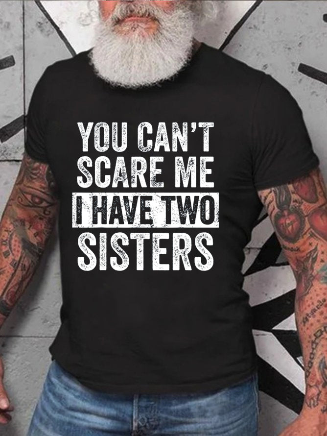 You Can't Scare Me I Have Two Sisters Print Men - Adult & Kids T-Shirts, Sweatshirts & Hoodies apparel design preview 4