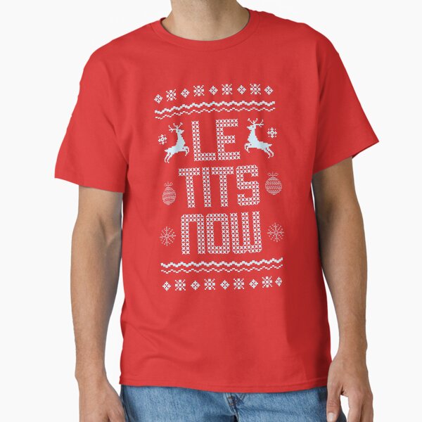 Le Tits Now Christmas Funny Winter Gifts - Adult & Kids T-Shirts, Sweatshirts & Hoodies apparel design preview 1