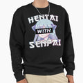 Anime Meme Hentai With Senpai I Neko Cat Girl - Adult & Kids T-Shirts, Sweatshirts & Hoodies apparel design preview 1