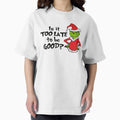 IS IT TOO LATE TO BE GOOD - Adult & Kids T-Shirts, Sweatshirts & Hoodies apparel design preview 1