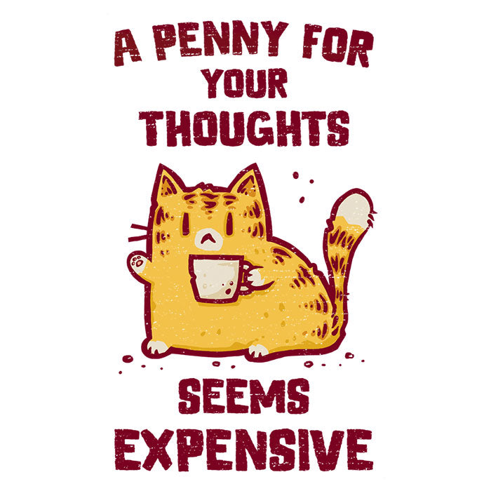 A Penny Seems Expensive Men's Apparel - Adult & Kids T-Shirts, Sweatshirts & Hoodies apparel design preview 2
