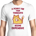 A Penny Seems Expensive Men's Apparel - Adult & Kids T-Shirts, Sweatshirts & Hoodies apparel design preview 1