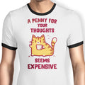 A Penny Seems Expensive Ringer - Adult & Kids T-Shirts, Sweatshirts & Hoodies apparel design preview 1