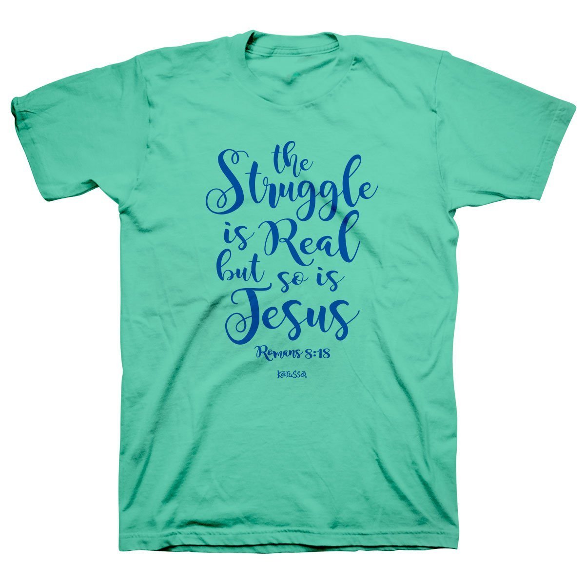 Kerusso The Struggle is Real Christian Romans 8:18 - Adult & Kids T-Shirts, Sweatshirts & Hoodies apparel design preview 1