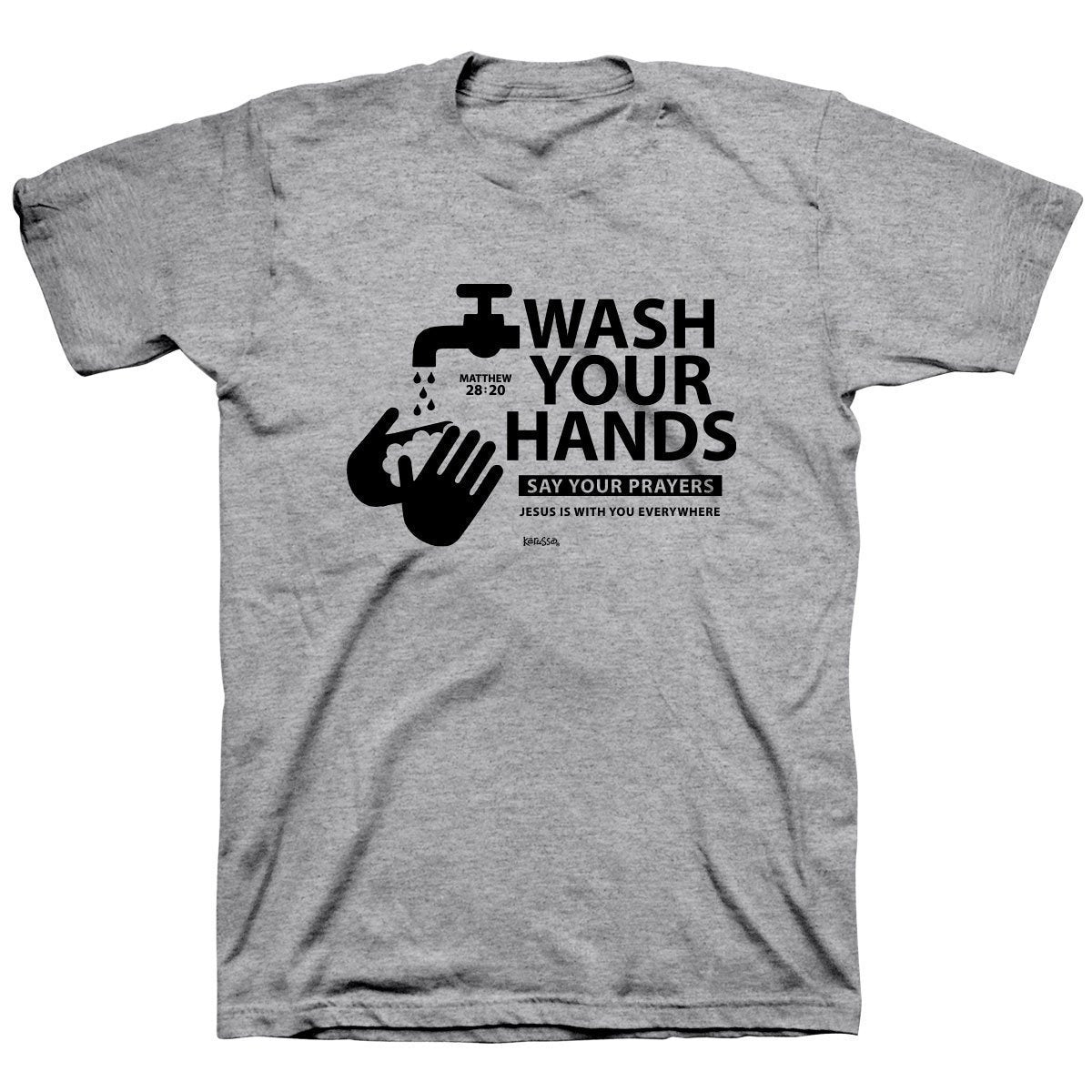 Kerusso Wash Your Hands Say Prayers Jesus is with You - Adult & Kids T-Shirts, Sweatshirts & Hoodies apparel design preview 1
